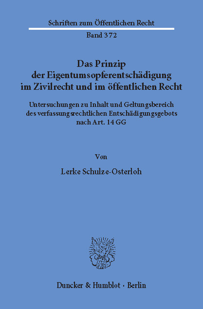 Das Prinzip der Eigentumsopferentschädigung im Zivilrecht und im öffentlichen Recht. -  Lerke Schulze-Osterloh