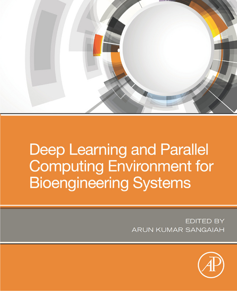 Deep Learning and Parallel Computing Environment for Bioengineering Systems - 