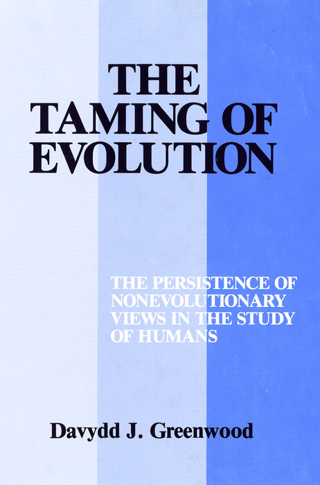 Taming of Evolution -  Davydd Greenwood