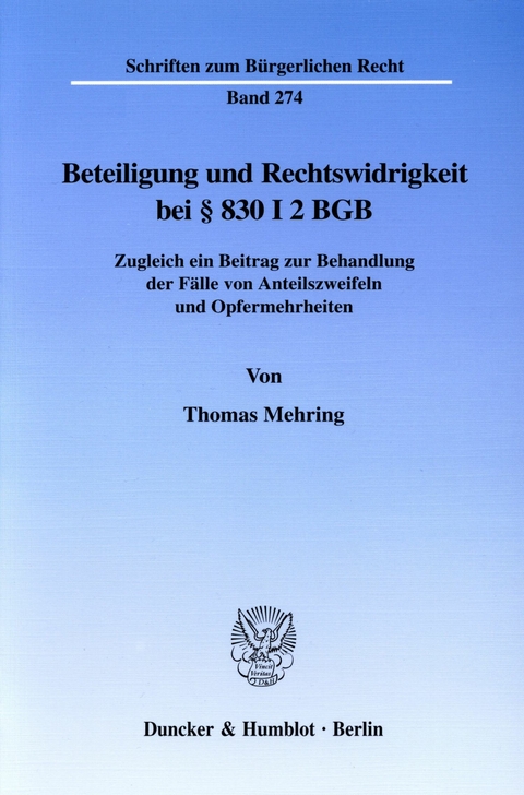 Beteiligung und Rechtswidrigkeit bei § 830 I 2 BGB. -  Thomas Mehring