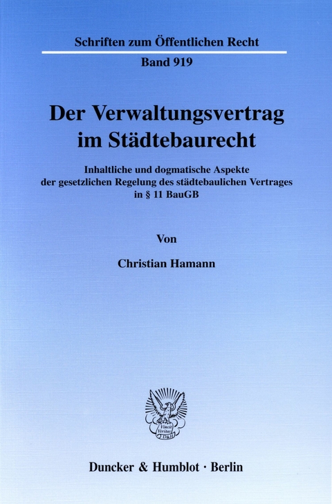 Der Verwaltungsvertrag im Städtebaurecht. -  Christian Hamann