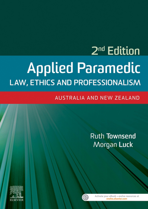 Applied Paramedic Law, Ethics and Professionalism -  Morgan Luck,  Ruth Townsend
