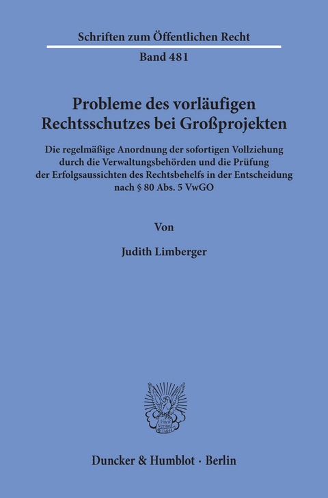 Probleme des vorläufigen Rechtsschutzes bei Großprojekten. -  Judith Limberger