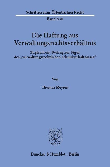 Die Haftung aus Verwaltungsrechtsverhältnis. -  Thomas Meysen