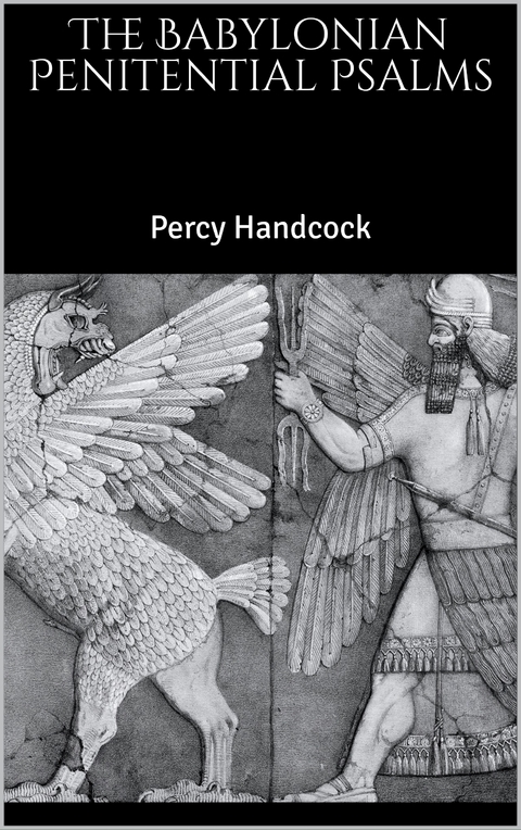The Babylonian Penitential Psalms - Percy Handcock