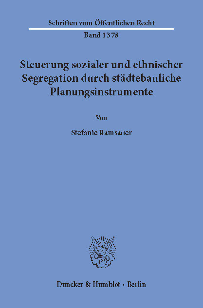 Steuerung sozialer und ethnischer Segregation durch städtebauliche Planungsinstrumente. -  Stefanie Ramsauer