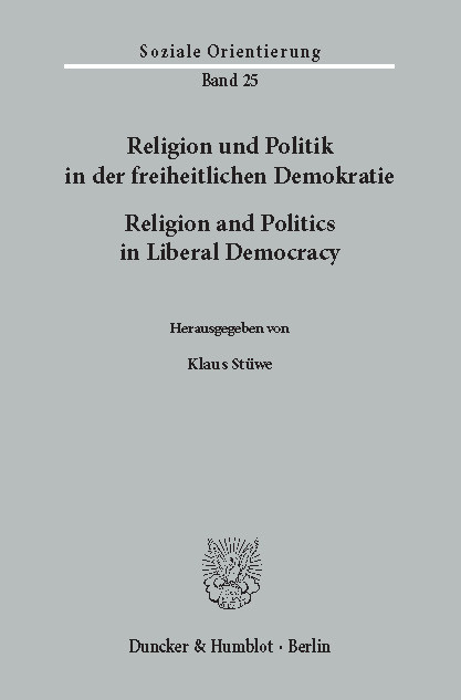 Religion und Politik in der freiheitlichen Demokratie / Religion and Politics in Liberal Democracy. - 