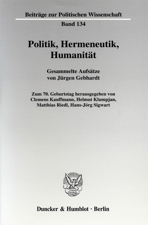 Politik, Hermeneutik, Humanität. -  Jürgen Gebhardt