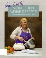 Mein Leben, meine Rezepte - Léa Linster