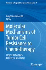 Molecular Mechanisms of Tumor Cell Resistance to Chemotherapy - 
