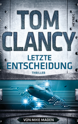 Letzte Entscheidung - Tom Clancy, Mike Maden