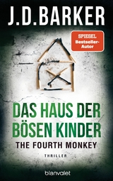 The Fourth Monkey - Das Haus der bösen Kinder - J.D. Barker
