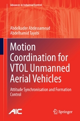 Motion Coordination for VTOL Unmanned Aerial Vehicles -  Abdelkader Abdessameud,  Abdelhamid Tayebi