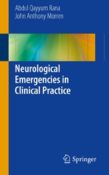 Neurological Emergencies in Clinical Practice -  John Anthony Morren,  Abdul Qayyum Rana