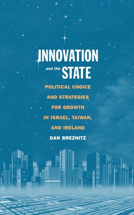 Innovation and the State -  Breznitz Dan Breznitz