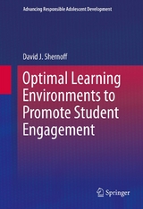 Optimal Learning Environments to Promote Student Engagement -  David J. Shernoff