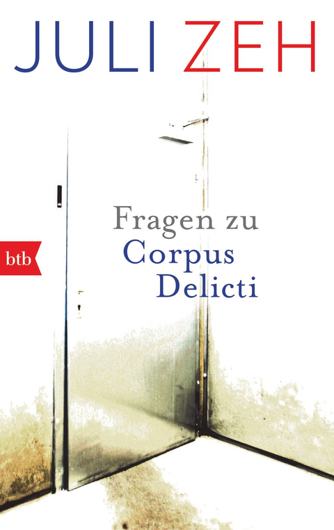 Fragen zu 'Corpus Delicti' -  Juli Zeh