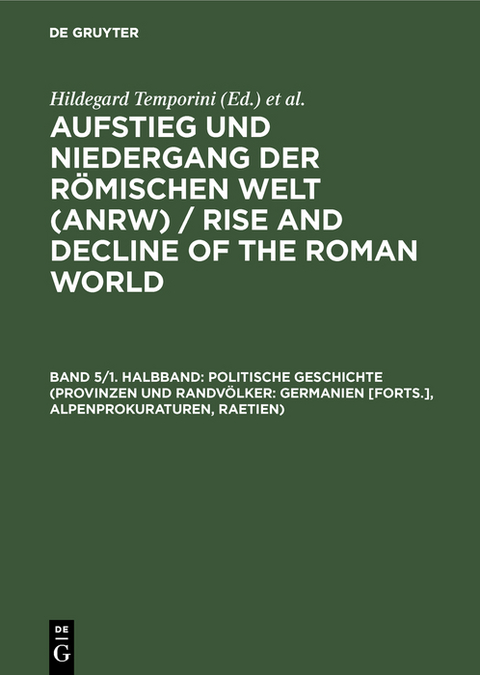 Politische Geschichte (Provinzen und Randvölker: Germanien [Forts.], Alpenprokuraturen, Raetien) - 