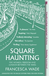 Square Haunting -  Francesca Wade