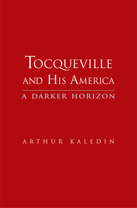 Tocqueville and His America -  Kaledin Arthur Kaledin