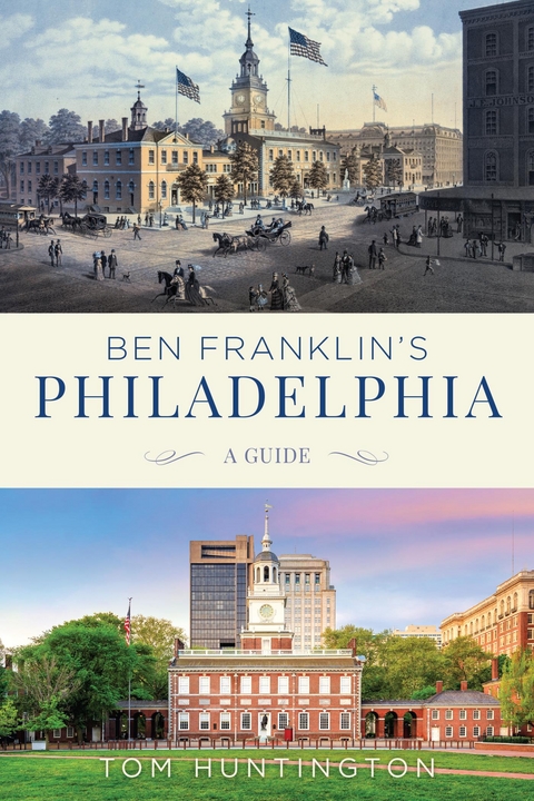 Ben Franklin's Philadelphia -  Tom Huntington