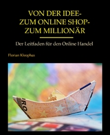 Von der Idee - zum Online Shop - zum Millionär - Florian Kleophas