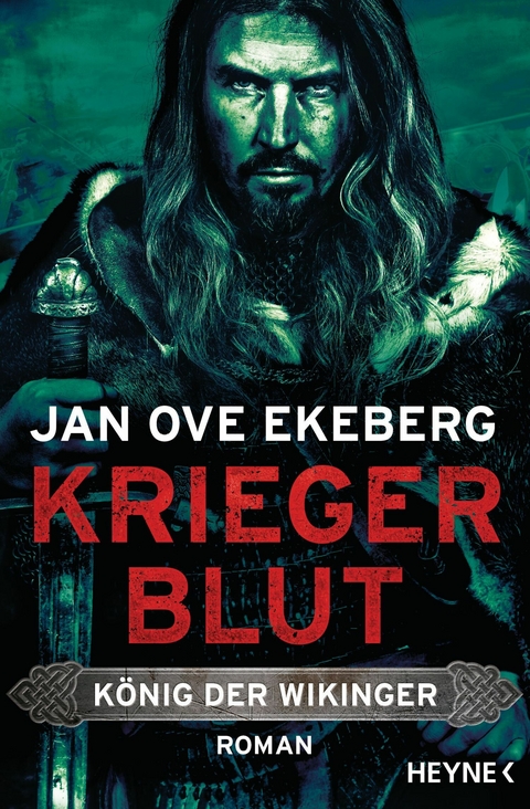 Kriegerblut - König der Wikinger -  Jan Ove Ekeberg