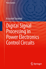 Digital Signal Processing in Power Electronics Control Circuits -  Krzysztof Sozanski