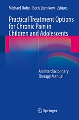 Practical Treatment Options for Chronic Pain in Children and Adolescents - 