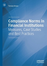 Compliance Norms in Financial Institutions - Tomasz Braun