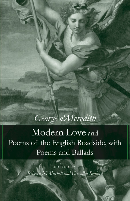 Modern Love and Poems of the English Roadside, with Poems and Ballads -  Meredith George Meredith