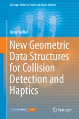 New Geometric Data Structures for Collision Detection and Haptics - René Weller