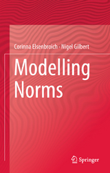 Modelling Norms -  Corinna Elsenbroich,  Nigel Gilbert