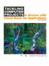 Tackling Computer Projects In Access With VBA (3rd Edition) - 