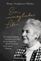 Ein unmögliches Leben -  Dame Stephanie Shirley,  Richard Askwith