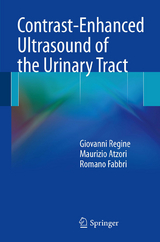Contrast-Enhanced Ultrasound of the Urinary Tract -  Maurizio Atzori,  Romano Fabbri,  Giovanni Regine