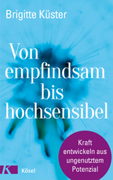 Von empfindsam bis hochsensibel - Brigitte Küster