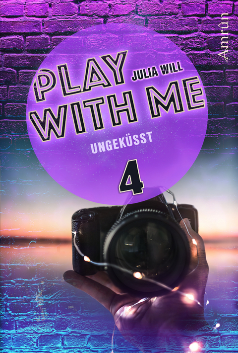Play with me 4: Ungeküsst - Julia Will