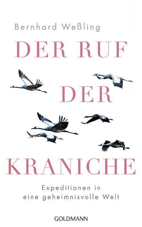 Der Ruf der Kraniche - Bernhard Weßling