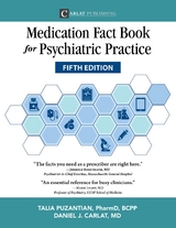 Medication Fact Book for Psychiatric Practice, Fifth Edition - Talia Puzantian, Daniel Carlat