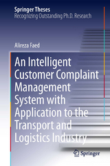 An Intelligent Customer Complaint Management System with Application to the Transport and Logistics Industry - Alireza Faed