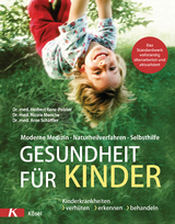 Gesundheit für Kinder -  Herbert Renz-Polster,  Nicole Menche,  Arne Schäffler