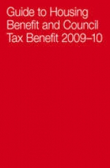 Guide To Housing Benefit And Council Tax Benefit 2009-10 - Lister, Sam; Ward, Martin; Zebedee, John