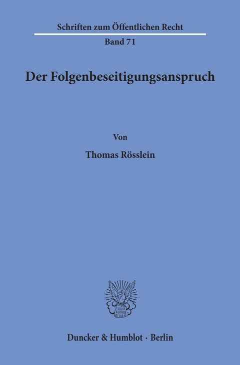 Der Folgenbeseitigungsanspruch. -  Thomas Rösslein