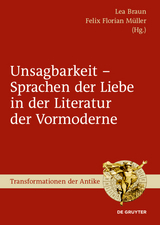 Unsagbarkeit - Sprachen der Liebe in der Literatur der Vormoderne - 