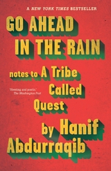 Go Ahead in the Rain - Hanif Abdurraqib