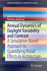 Annual Dynamics of Daylight Variability and Contrast -  Marilyne Andersen,  Siobhan Rockcastle