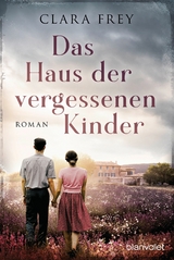 Das Haus der vergessenen Kinder -  Clara Frey