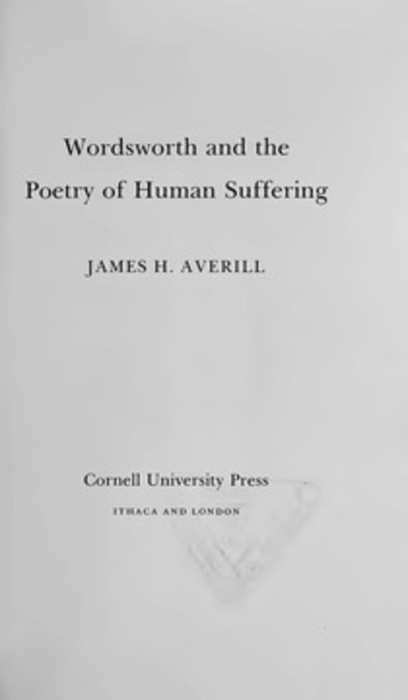 Wordsworth and the Poetry of Human Suffering -  James H. Averill