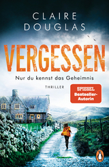 VERGESSEN - Nur du kennst das Geheimnis - Claire Douglas